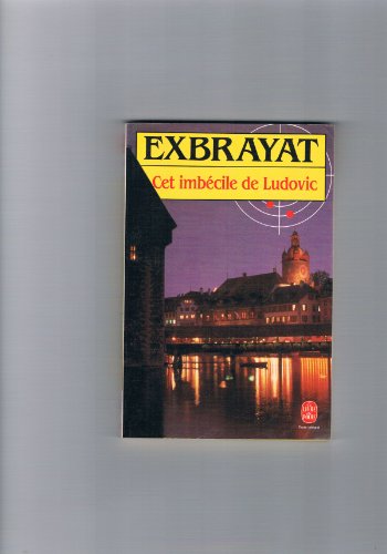 Cet imbécile de Ludovic