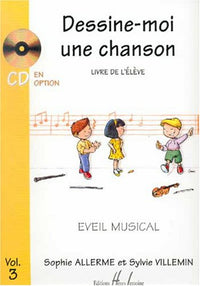 Dessine-moi une chanson Vol.3 Eleve - Eveil musical