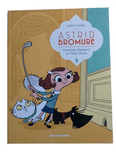 Astrid Bromure : comment dézinguer la petite souris