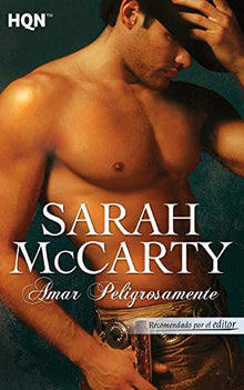 Amar peligrosamente (HQN)