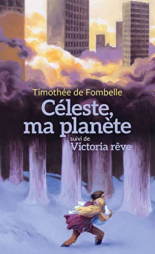 Céleste, ma planète, suivi de Victoria rêve