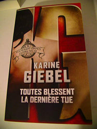 Toutes blessent, la dernière tue
