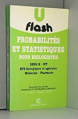 Probabilites et statistiques pour biologistes : deug b, iut, bts biologiques et agricoles, medecine,