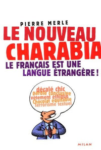 Le nouveau charabia: Le français est une langue étrangère !