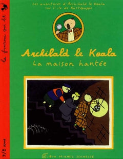 Archibald le koala : La Maison hantée