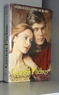 Les Créneaux de feu (Gaston Phébus)