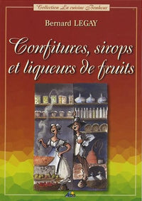 Confitures, sirops, liqueurs de fruits et de fleurs