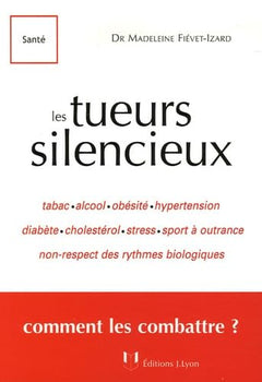 Les tueurs silencieux: Ou les facteurs de risques cardio-vasculaires