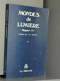 Mondes de lumière Rapport X-7