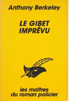 LE GIBET IMPREVU