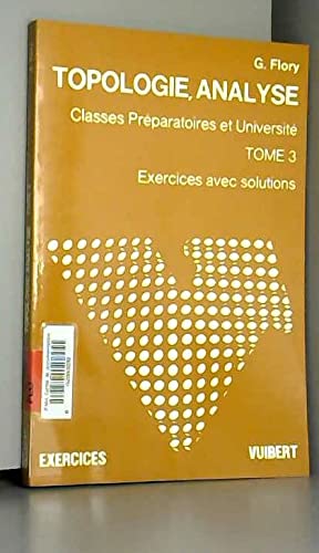 Exercices de topologie et d'analyse Tome 3