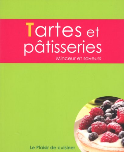 Le plaisir de cuisiner - Tartes et pâtisseries: CE - Cakes - FRE