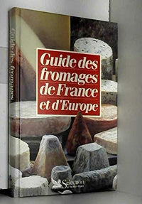 Guide Fromages De France Et D Europ