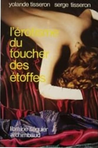 L'érotisme du toucher des étoffes