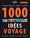 1000 idées de voyages