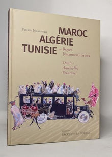 Patrick Jouanneau Maroc Algérie Tunisie, Dessins Aquarelles, Peintures