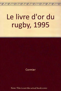 Le livre d'or du rugby, 1995