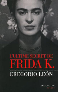 L'Ultime Secret de Frida K.
