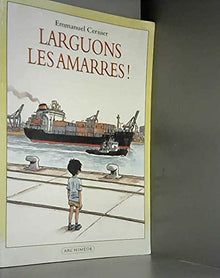 Larguons les amarres !