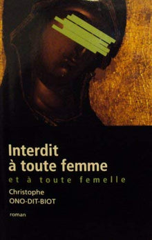 Interdit à toute femme et à toute femelle