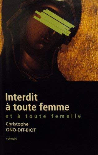 Interdit à toute femme et à toute femelle