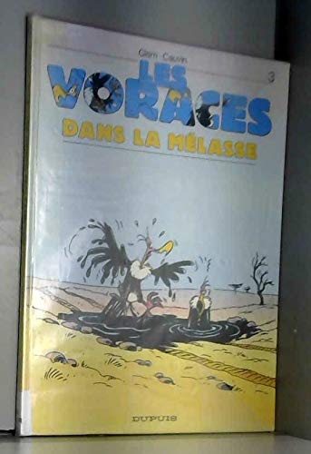 Les Voraces dans la mélasse