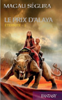 Éternité, Le Prix d'Alaya