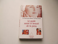 Le guide santé de la beauté et de la peau