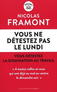 Vous ne détestez pas le lundi ...