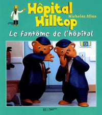 Hôpital Hilltop : Le Fantôme de l'hôpital