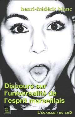 Discours sur l'universalité de l'esprit marseillais