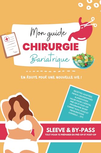 Mon guide chirurgie bariatrique: Sleeve & By-pass