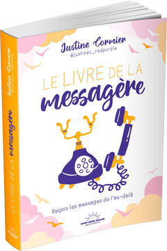 Le livre de la messagère - Reçois les messages de l'au-delà