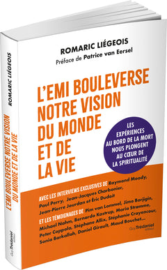 L'EMI bouleverse notre vision du monde et de la vie - Les expériences au bord de la mort nous plongent au coeur de la spiritualité