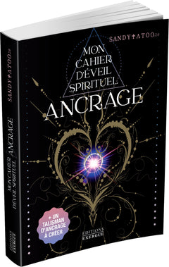 Mon cahier d'éveil spirituel Ancrage