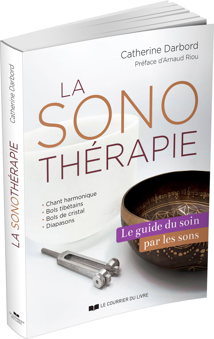 La sonothérapie - Le guide du soin par les sons