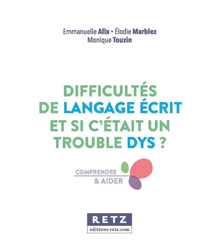 Difficultés de langage écrit et si c'était un trouble DYS ?
