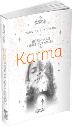 Libérez-vous grâce aux anges du karma