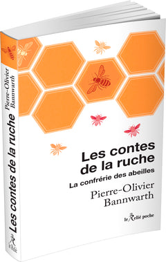 Les contes de la ruche - La confrérie des abeilles
