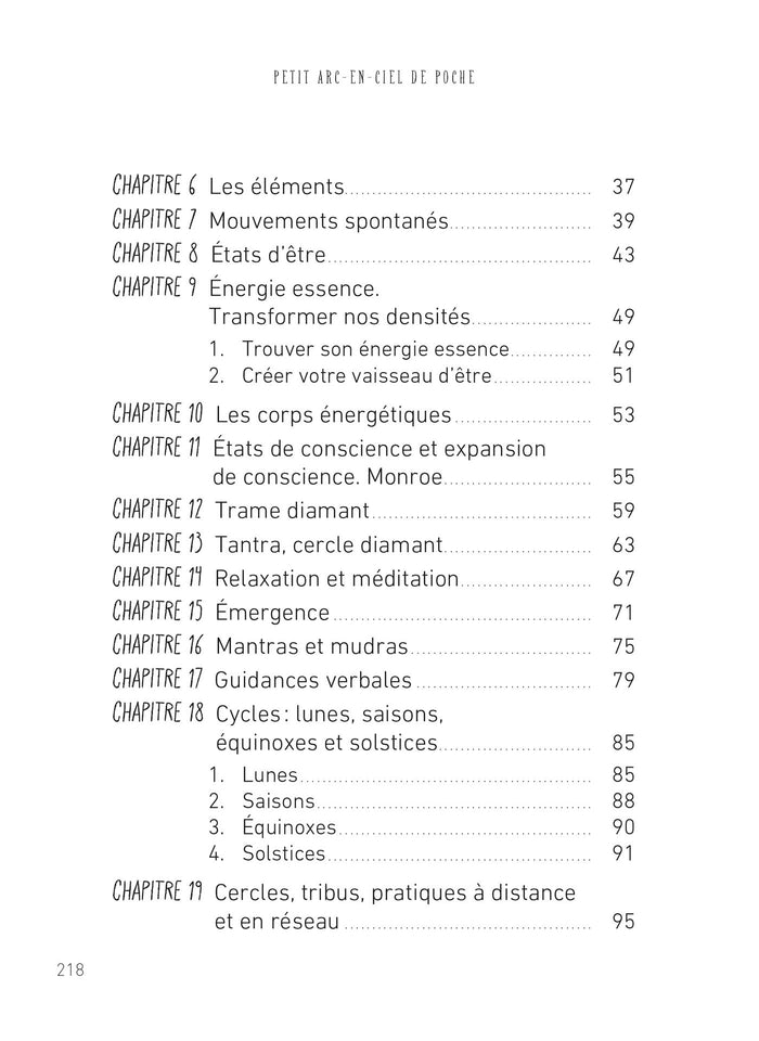 Petit arc-en-ciel de poche pour retrouver son chemin dans les méandres du quotidien