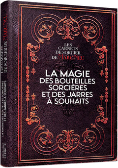 La magie des bouteilles sorcières et des jarres à souhaits