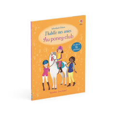 J'habille mes amies - Au poney-club - Dès 5 ans
