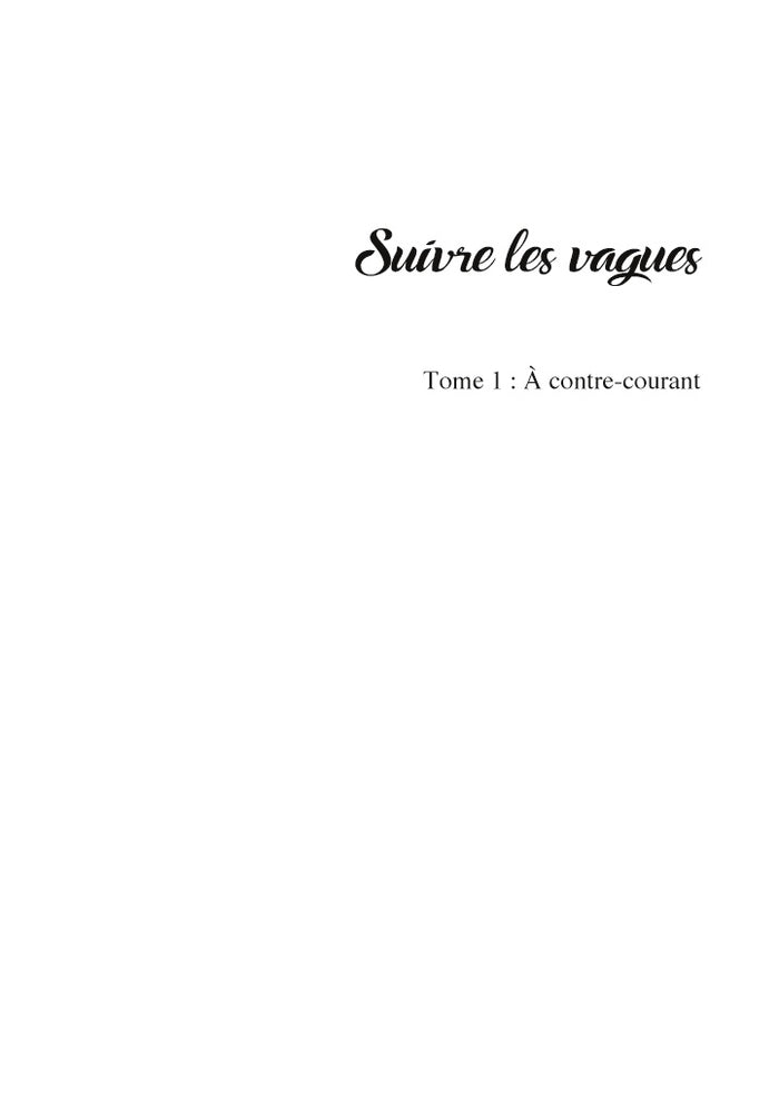 Suivre les vagues: À contre-courant