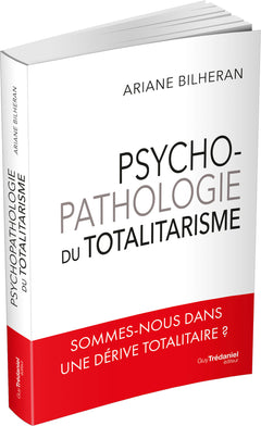Psycho-pathologie du totalitarisme