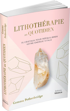 Lithothérapie au quotidien