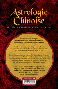 Astrologie chinoise - Les clés pour vous comprendre vous-même...