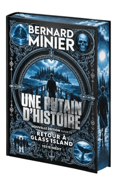 Une putain d'histoire - nouvelle édition suivie de Retour à Glass Island - texte inédit