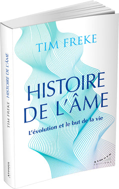 Histoire de l'âme - L'évolution et le but de la vie