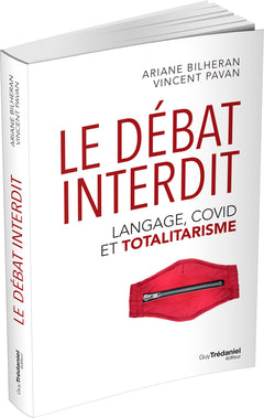 Le Débat interdit - Langage, covid et totalitarisme