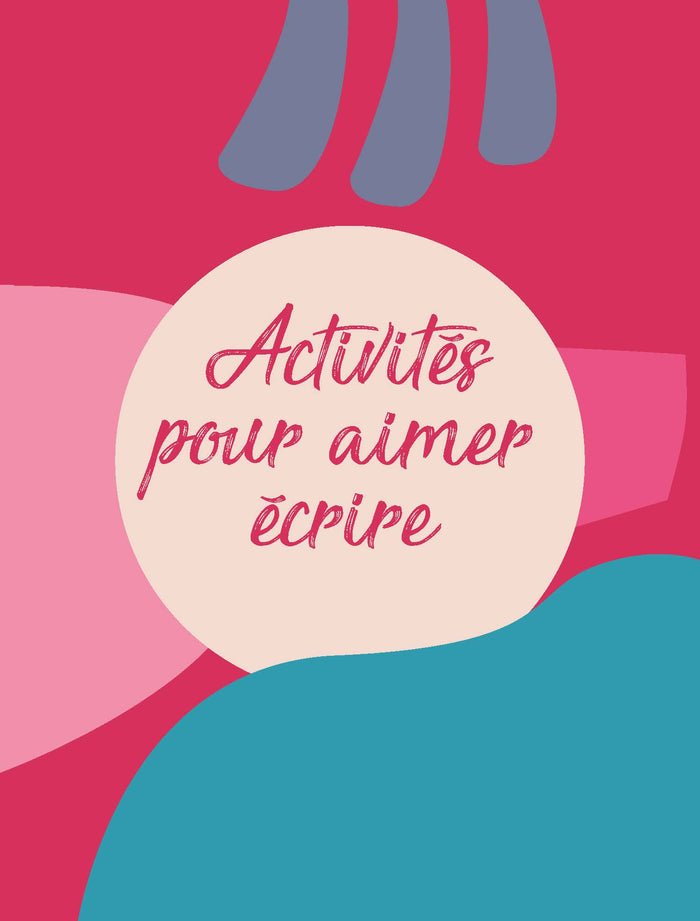 Mon enfant se prépare à écrire - 150 activités de manipulation et d'écriture - 1 à 6 ans